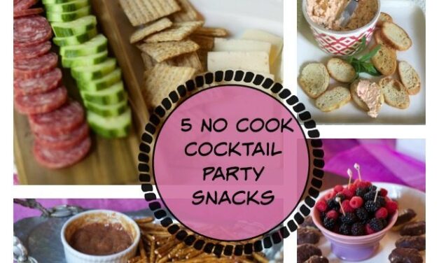 Five No Cook Appetizers for Mom’s Night Out Party
