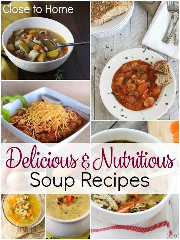 30 Delicious Soup Recipes - Staying Close To Home