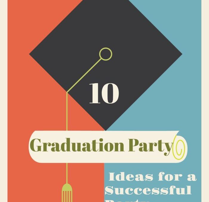 10 Popular Graduation Party Ideas for an Amazing Party